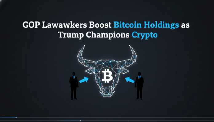 GOP Lawmakers Boost Bitcoin Holdings as Trump Champions Crypto