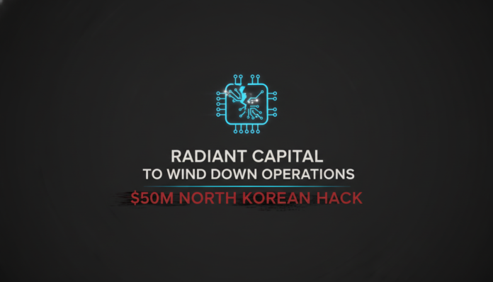 Radiant Capital to Wind Down Operations After $50M North Korean Hack