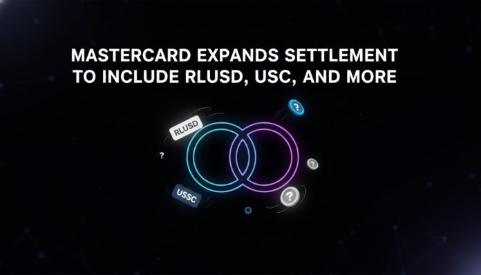 Mastercard Expands Settlement to Include RLUSD, USDC, and More