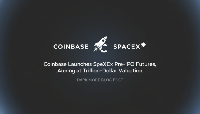 Coinbase Launches SpaceX Pre-IPO Futures, Aiming at Trillion-Dollar Valuation