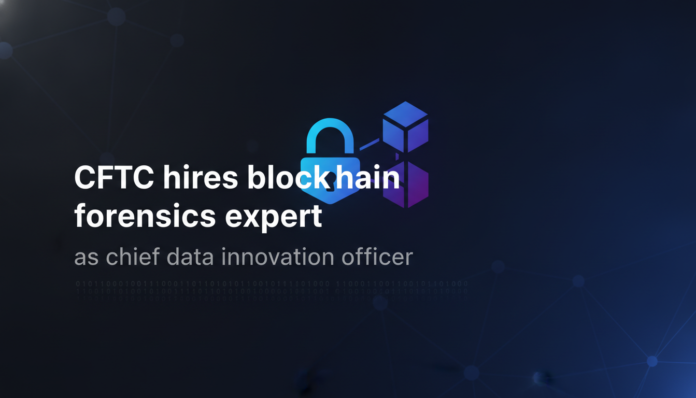 CFTC hires blockchain forensics expert as chief data innovation officer